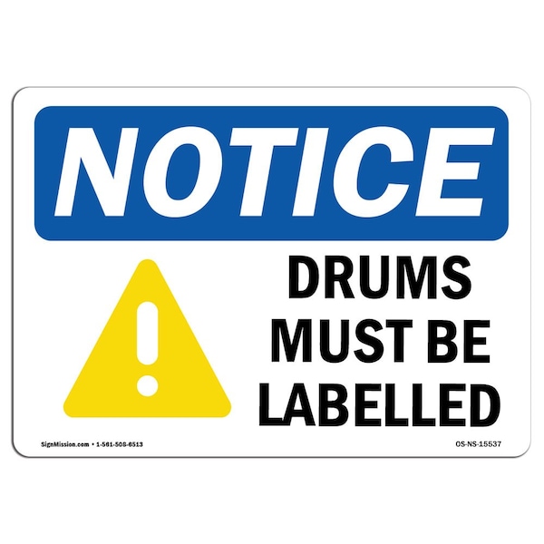 Safety Sign, OSHA Notice, 3.5" Height, NOTICE Drums Must Be Labeled Sign, Landscape, 10PK